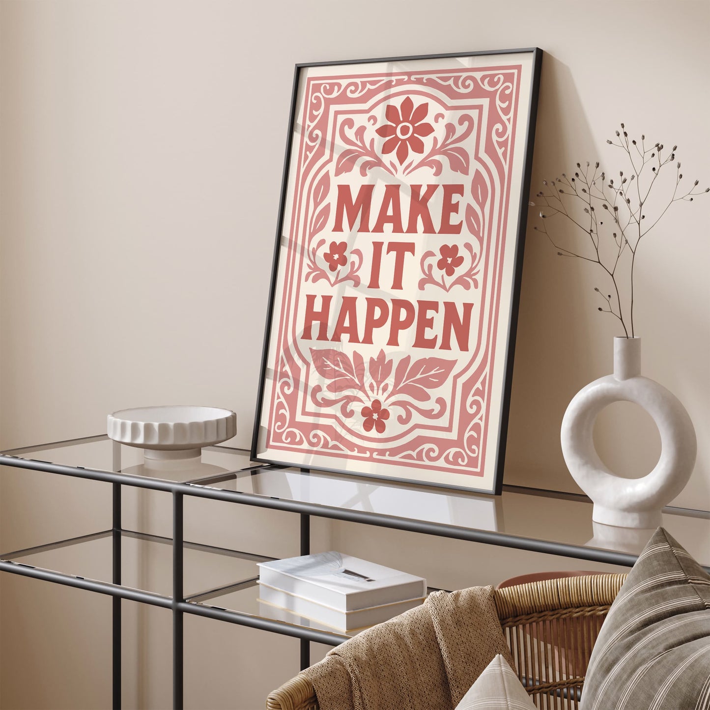 Make It Happen Poster - Pink Rococo Floral Wall Art