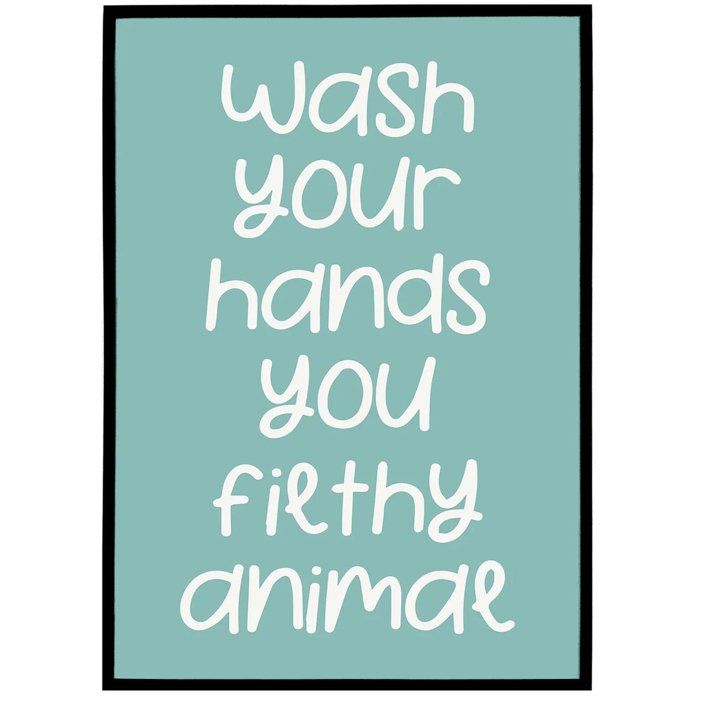 Wash Your Hands Funny Poster