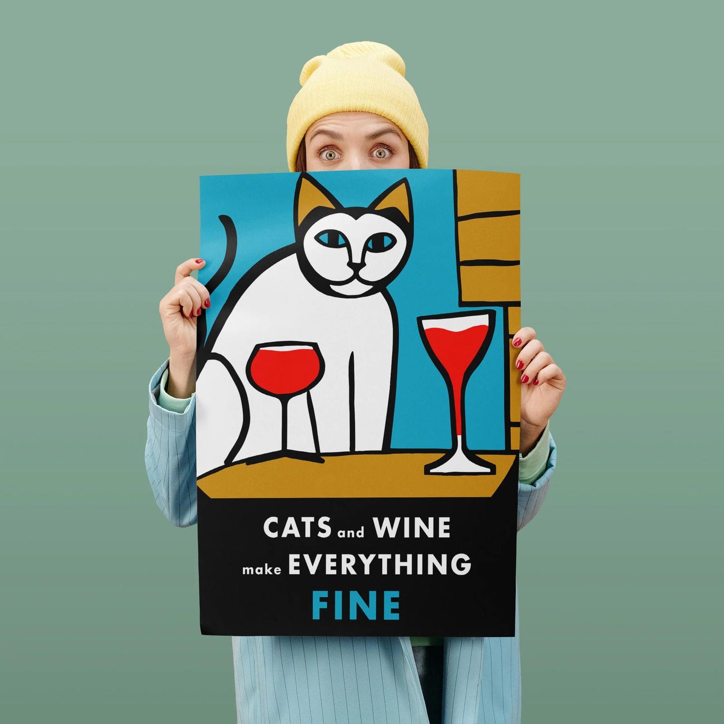 Cats and Wine, Make Everything Fine Poster