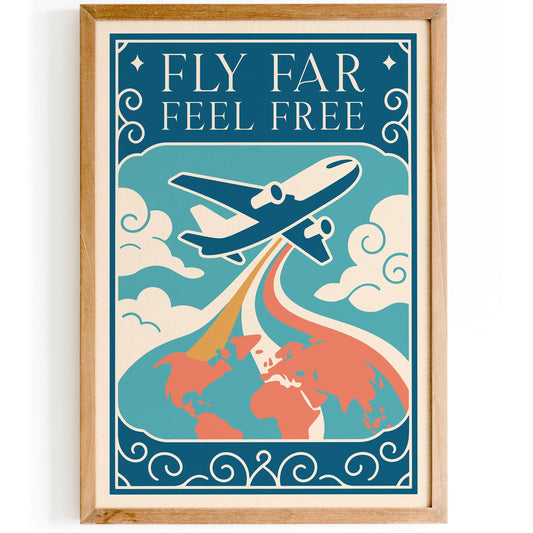 Fly Far Feel Free Poster - Motivational Quote Wall Art
