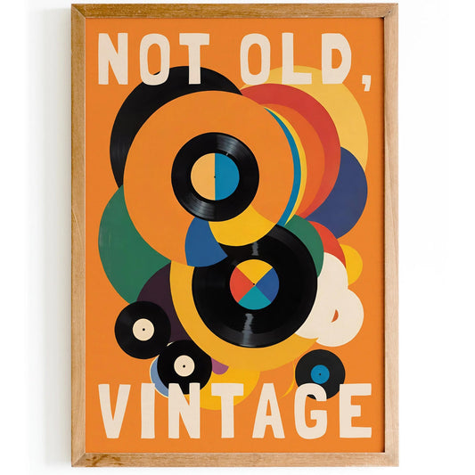 'Not Old, Vintage' Vinyl Record Poster