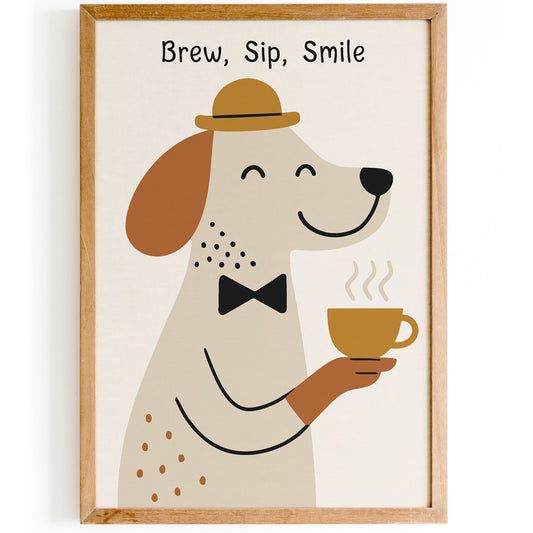 Brew Sip Smile Poster - Cute Dog with Tea Art Print