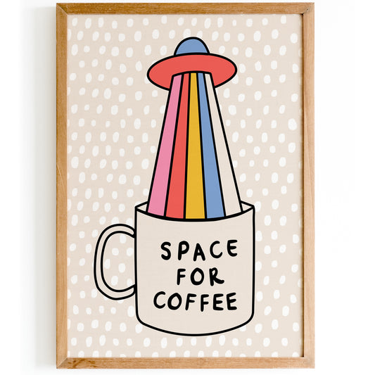 Space For Coffee Quirky UFO Poster