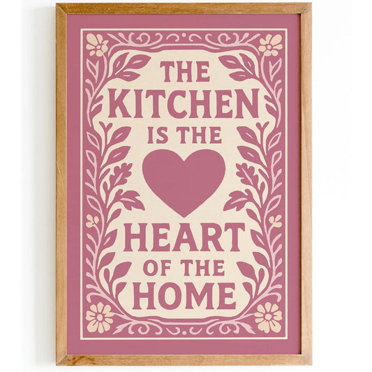 The Kitchen is the Heart of the Home Quote Print