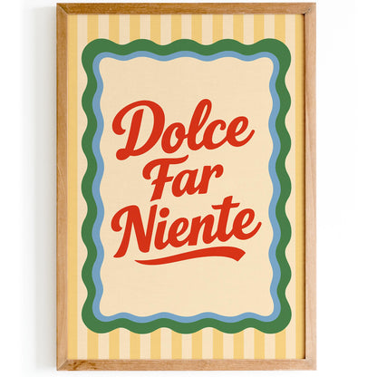 Dolce Far Niente Italian Quote Poster
