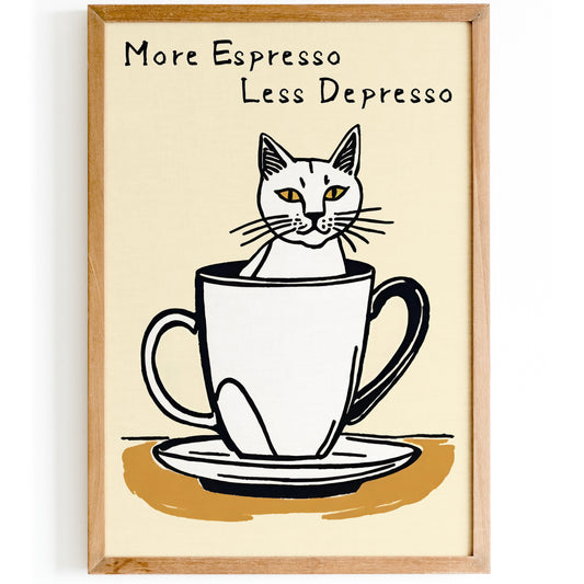 More Espresso Less Depresso Cat Art Print
