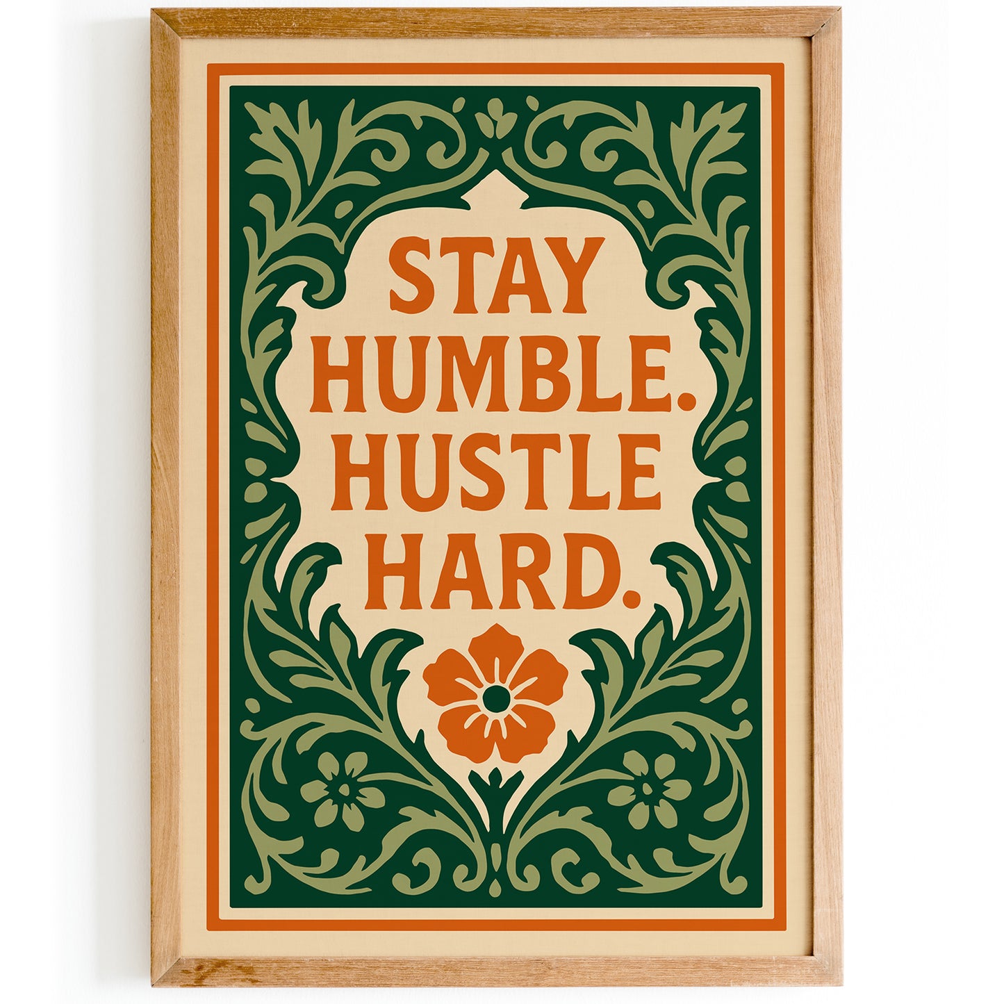 Stay Humble. Hustle Hard. Quote Art Print