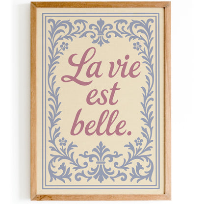 La Vie Est Belle Poster - French Wall Art Print