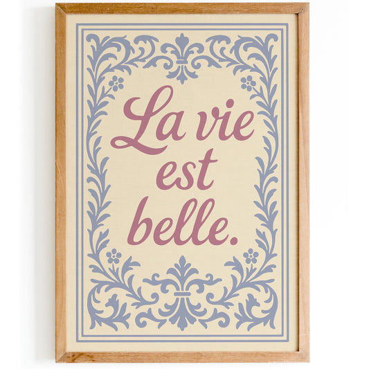 La Vie Est Belle Poster - French Wall Art Print