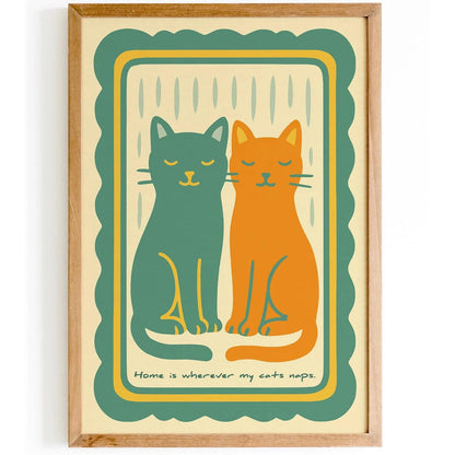 Home is Wherever My Cat Naps Poster