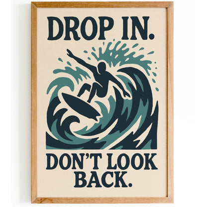 Drop In Dont Look Back Surf Poster