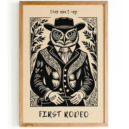 This Isn't My First Rodeo Poster, Funny Western Wall Art