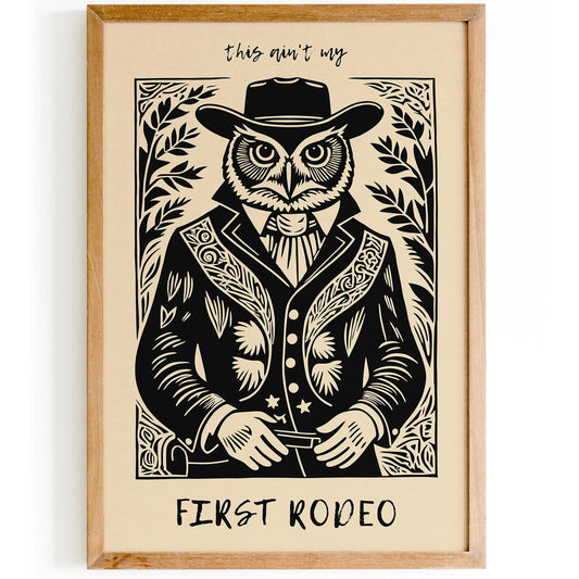 This Isn't My First Rodeo Poster, Funny Western Wall Art
