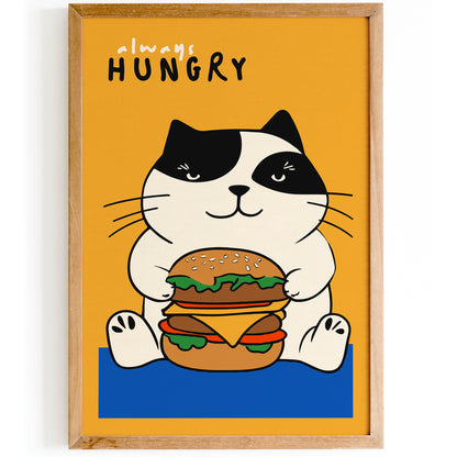 Always Hungry, Funny Cat Art Print