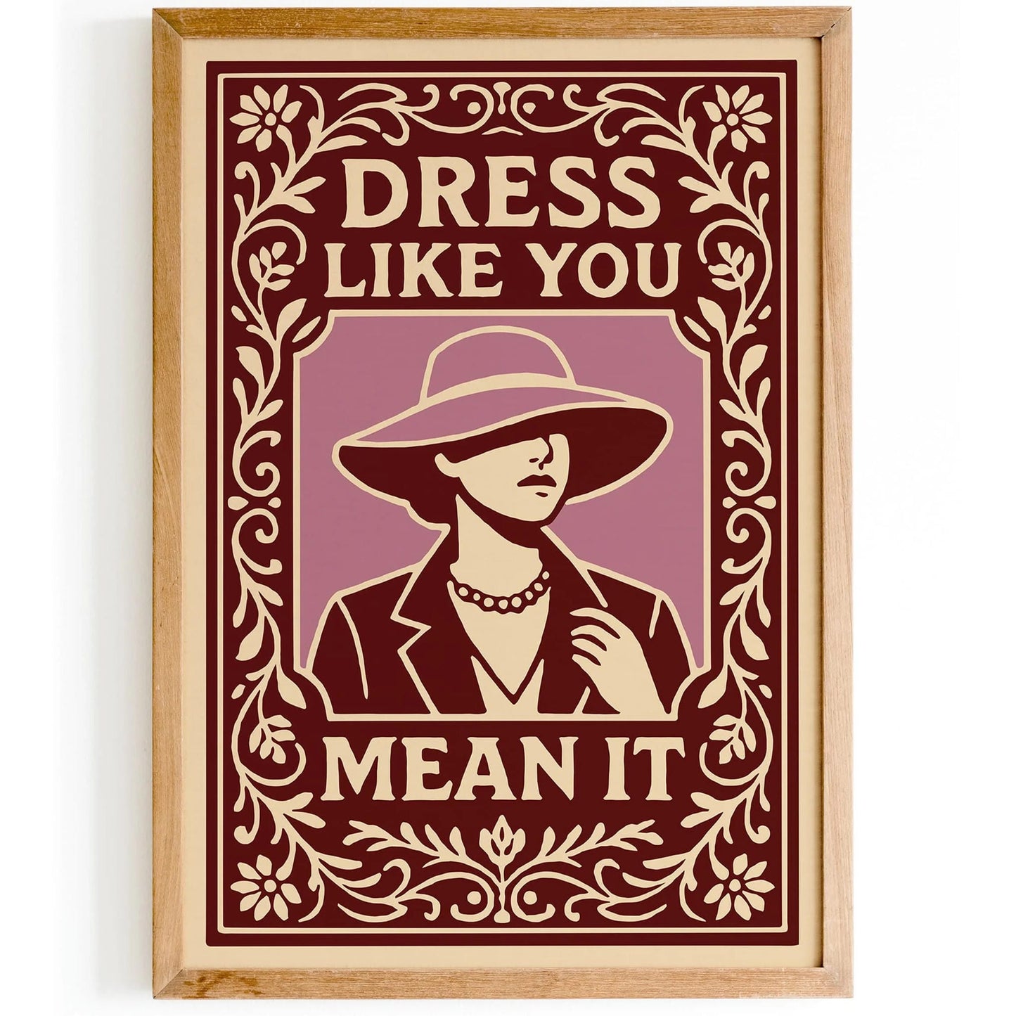 Dress Like You Mean It Poster - Vintage Fashion Art Print