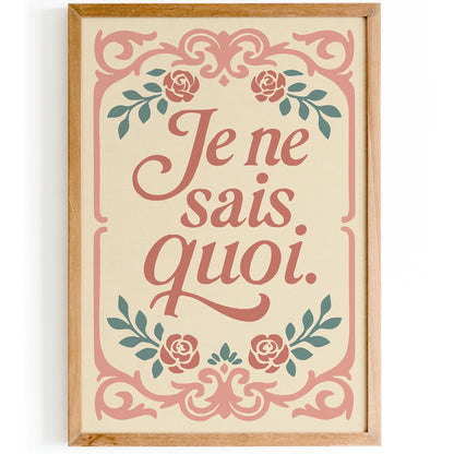 Je Ne Sais Quoi Poster - Château Core Quote Print
