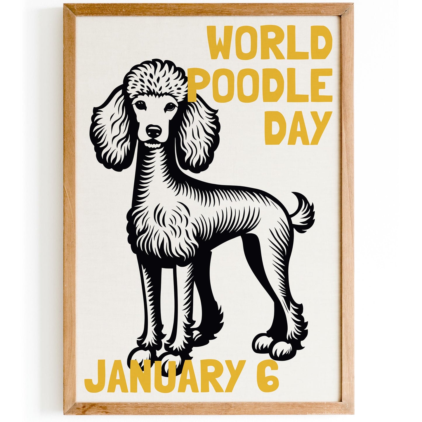 World Poodle Day January 6 Poster Print