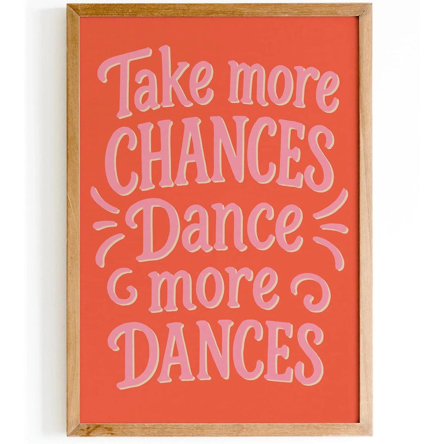 Take more chances dance more dances Poster