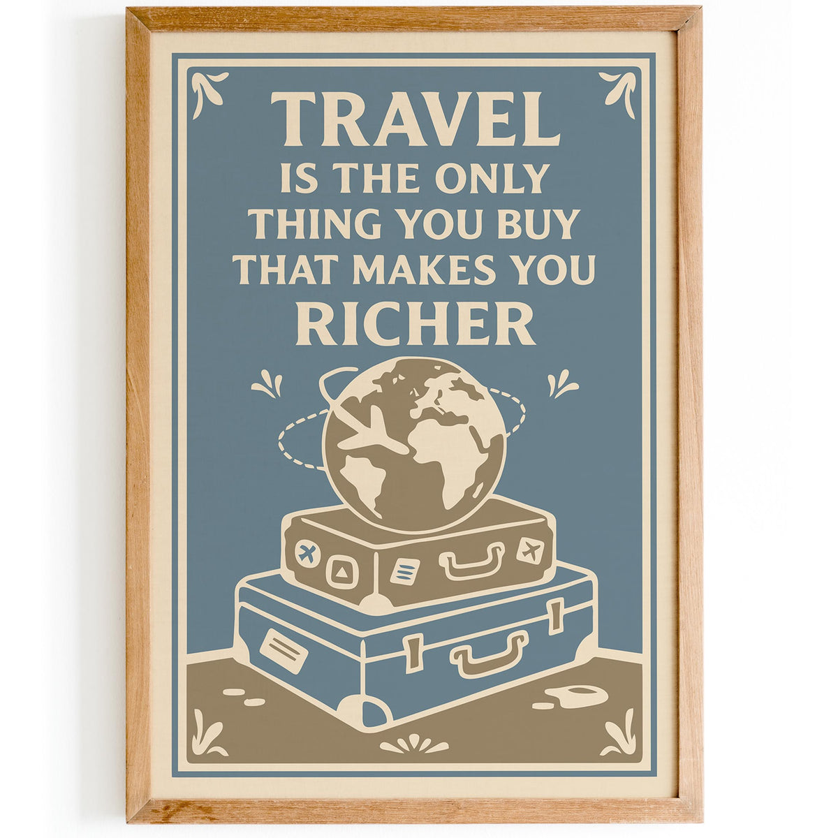 Travel Makes You Richer Poster