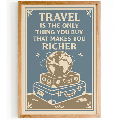Travel Makes You Richer Poster
