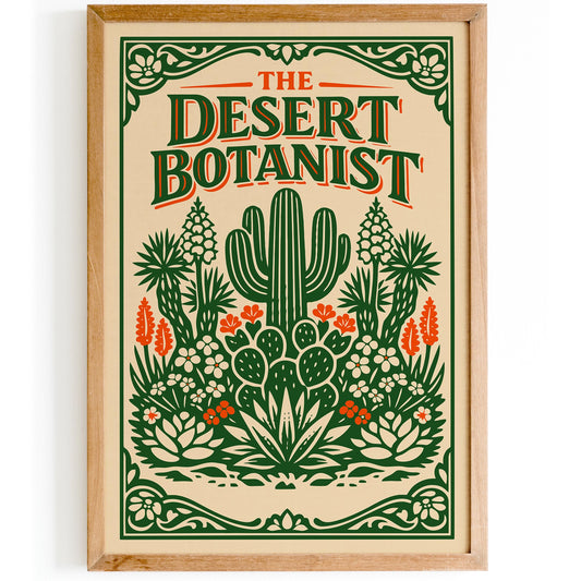 Desert Botanist Saguaro Cactus Art Poster