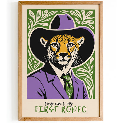 This Ain't My First Rodeo Cheetah Art Print