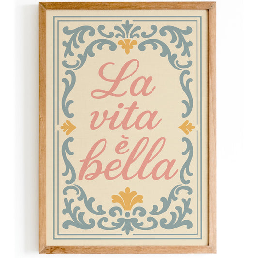 La Vita è Bella Poster - Maximalist Quote Wall Art