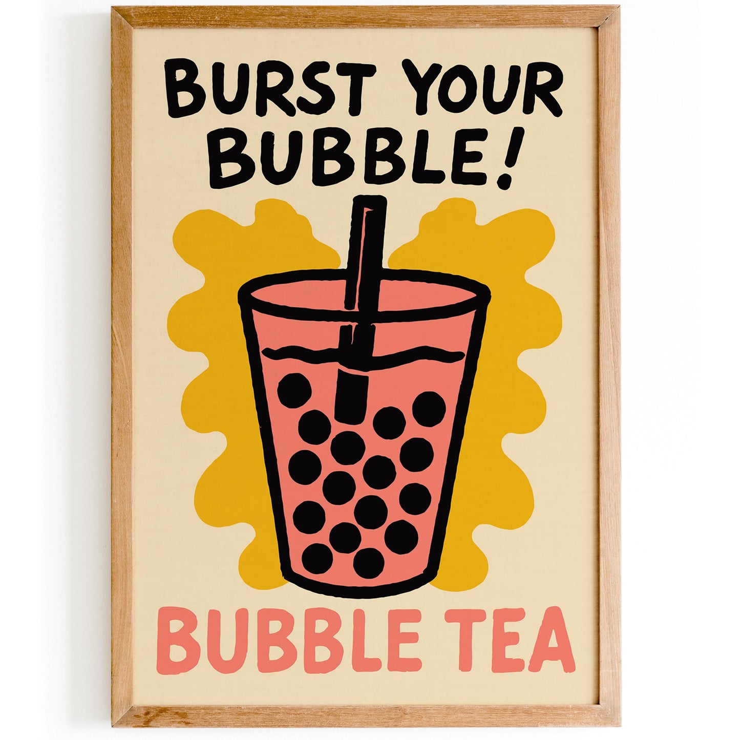 Burst Your Bubble Tea Print