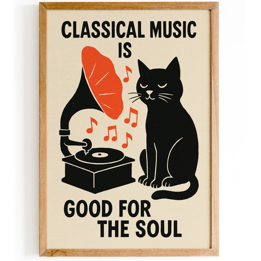 Classical Music Good for the Soul Poster