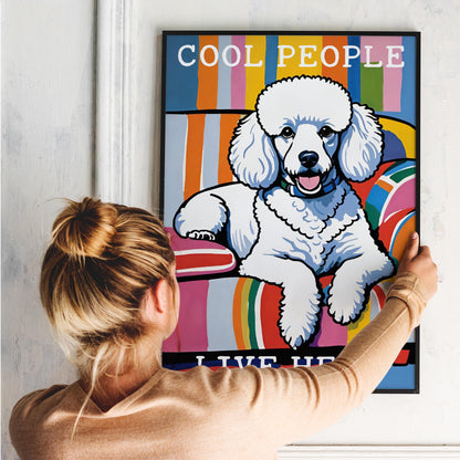 Cool People Live Here Poodle Wall Art