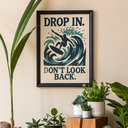 Drop In Dont Look Back Surf Poster