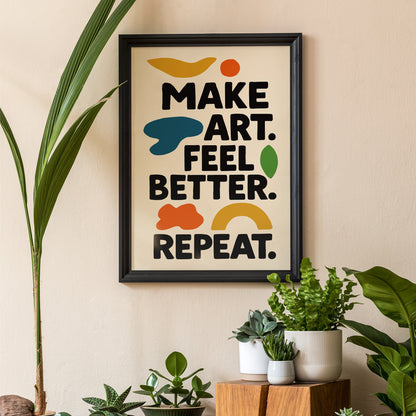 Make Art Feel Better Typography Poster