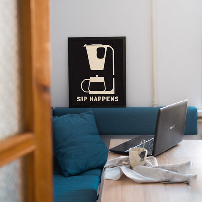 Sip Happens - Funny Coffee Poster