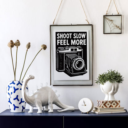 Shoot Slow Feel More Camera Poster
