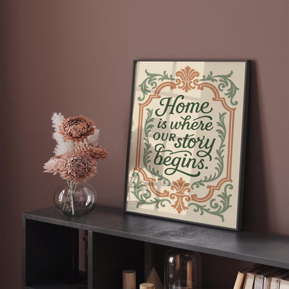 Home is Where Our Story Begins - Château Core Poster