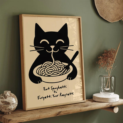 Eat Spaghetti to Forgetti Your Regretti Poster