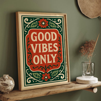 Good Vibes Only Quote Poster - Vintage Stylizing Art Print