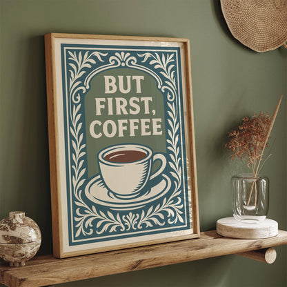 But First Coffee Poster - Quote Rococo Style Kitchen Wall Art Decor