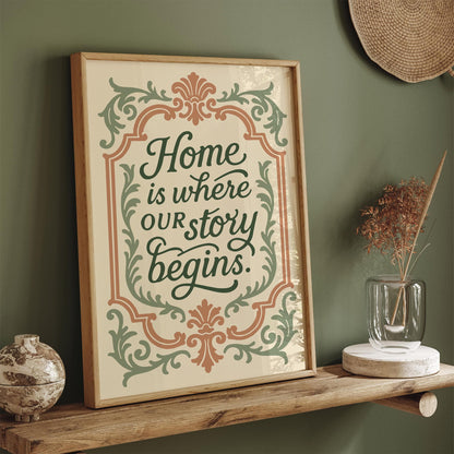 Home is Where Our Story Begins - Château Core Poster