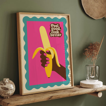 Peel Good Cook Better Banana Poster