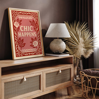 Chic Happens Poster - Funny Quote Print