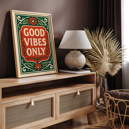 Good Vibes Only Quote Poster - Vintage Stylizing Art Print