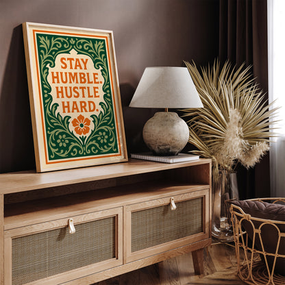 Stay Humble. Hustle Hard. Quote Art Print