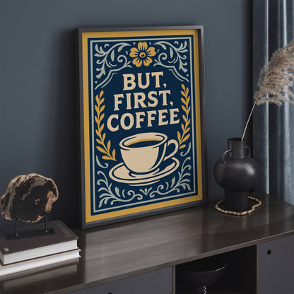 But First Coffee Quote Poster - Kitchen Rococo Style Art Print