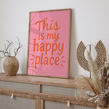 This is my happy place Poster - Positive Quote Pink Art Print