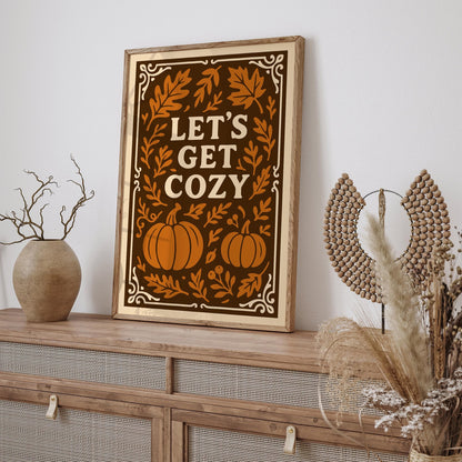 Lets get cozy Poster - Autumn Pumpkins Art Print