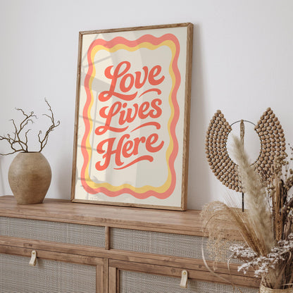 Love Lives Here Poster - Retro Quote Wall Art