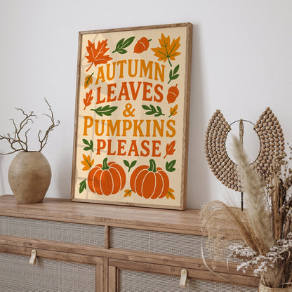 Autumn Leaves & Pumpkins Please Poster