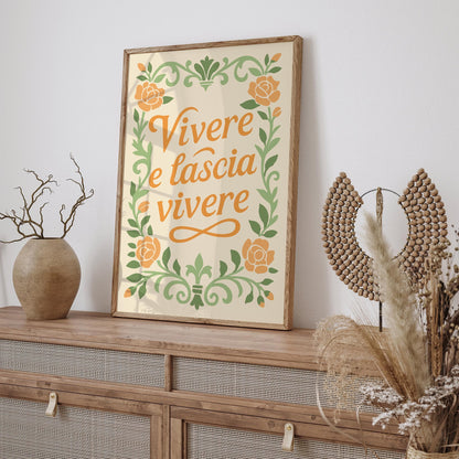 Vivere e Lasciare Vivere - Italian Quote Poster