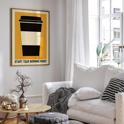 Start Your Morning Right - Coffee Poster